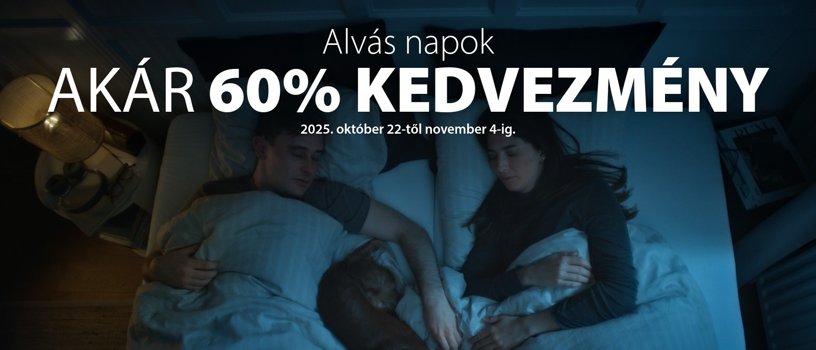Alvás Napok - Akár 60% kedvezmény Alvás Napok - Akár 60% kedvezmény