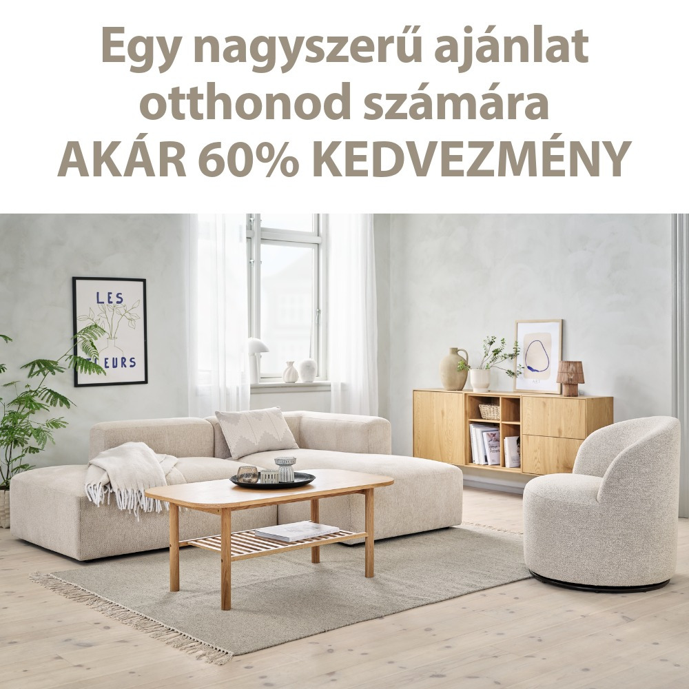 Egy nagyszerű ajánlat otthonod számára - Akár 60% kedvezmény Egy nagyszerű ajánlat otthonod számára - Akár 60% kedvezmény