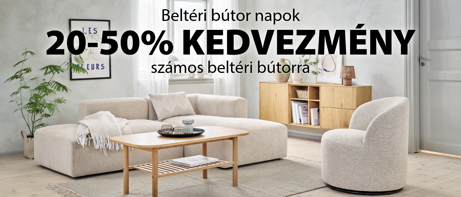 Beltéri bútor napok - 20-50% kedvezmény számos beltéri bútorra Beltéri bútor napok - 20-50% kedvezmény számos beltéri bútorra