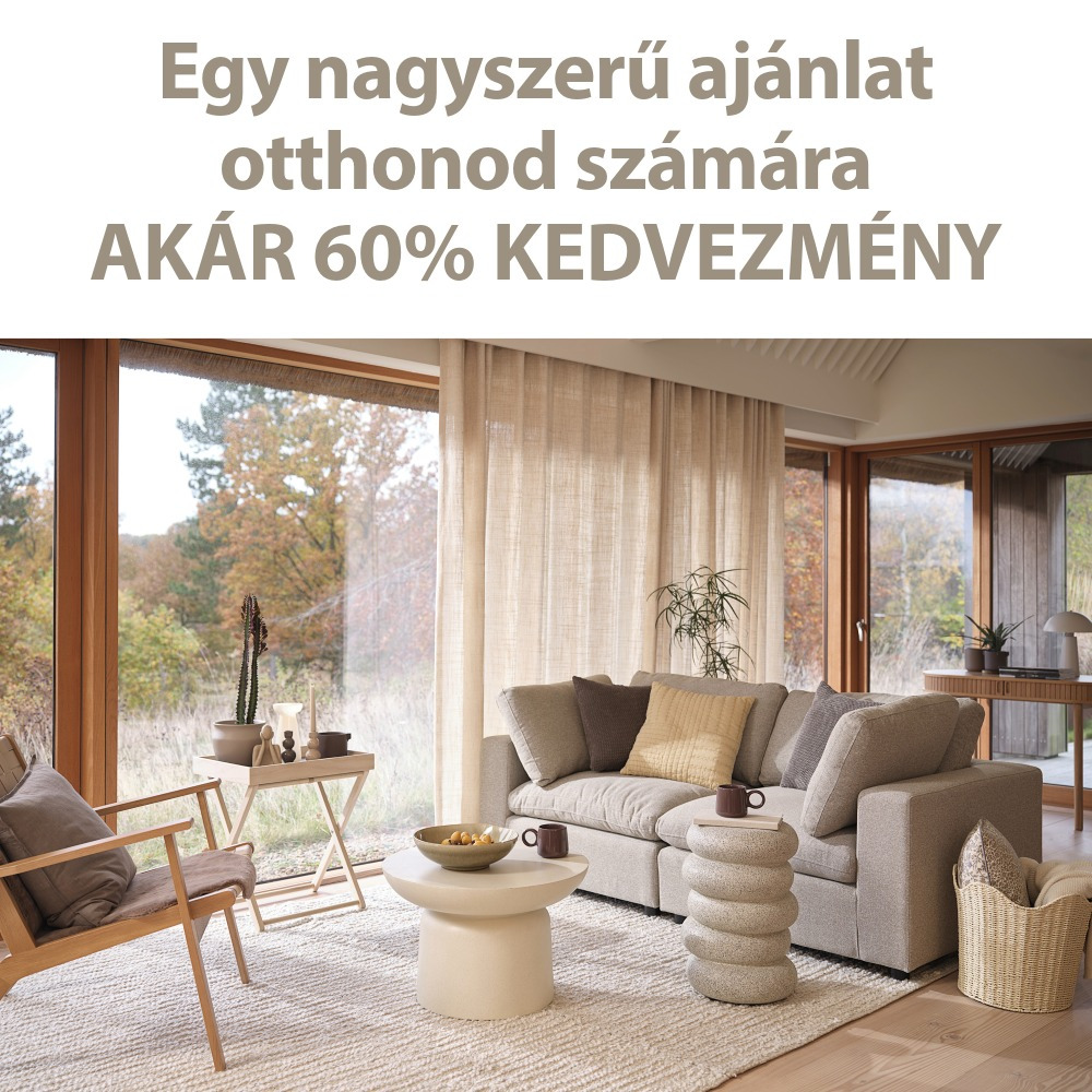 Egy nagyszerű ajánlat otthonod számára - Akár 60% kedvezmény Egy nagyszerű ajánlat otthonod számára - Akár 60% kedvezmény